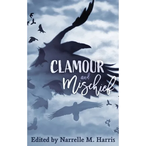 Clamour and Mischief