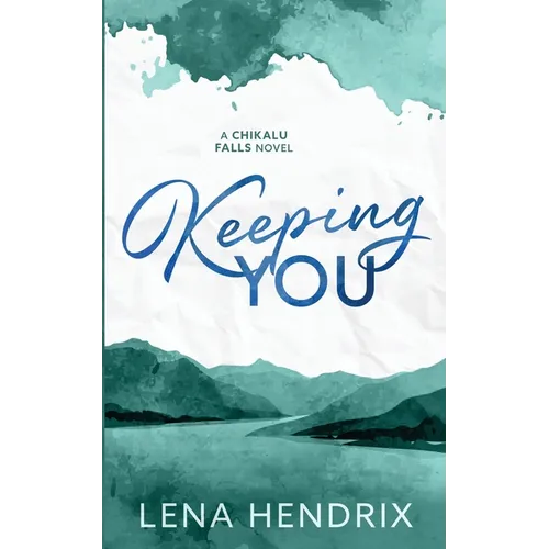 Keeping You