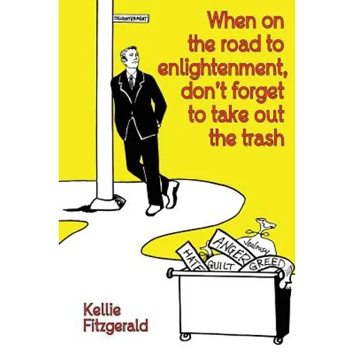When on the Road to Enlightenment, Don't Forget to Take out the Trash