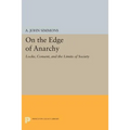 On the Edge of Anarchy: Locke, Consent, and the Limits of Society