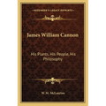 James William Cannon: His Plants, His People, His Philosophy