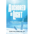 Anchored In Light: Poems and Reflections from the Therapy Office
