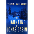 The Haunting of Jonas Cabin