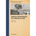 Jewish Responses to Persecution: 1944-1946
