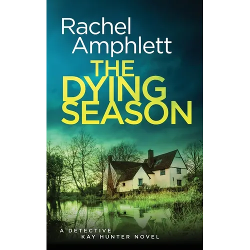 The Dying Season: A gripping crime thriller