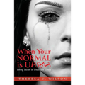 When Your Normal Is Upset: Living Secure in Uncertain Times