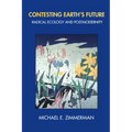 Contesting Earth's Future: Radical Ecology & Postmodernity
