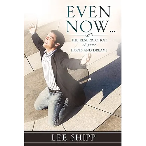 Even Now ...