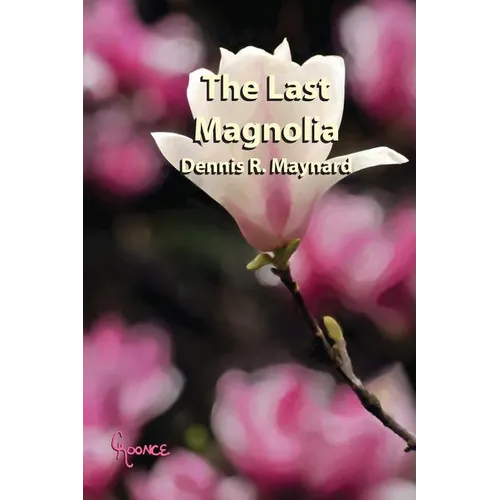 The Last Magnolia: Book Ten