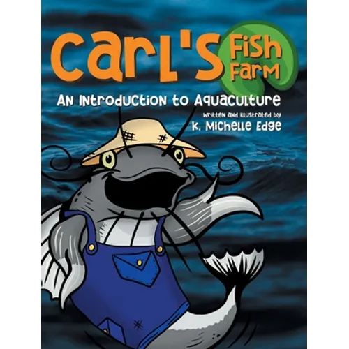 Carl's Fish Farm: An Introduction to Aquaculture