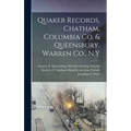 Quaker Records, Chatham, Columbia Co. & Queensbury, Warren Co., N.Y