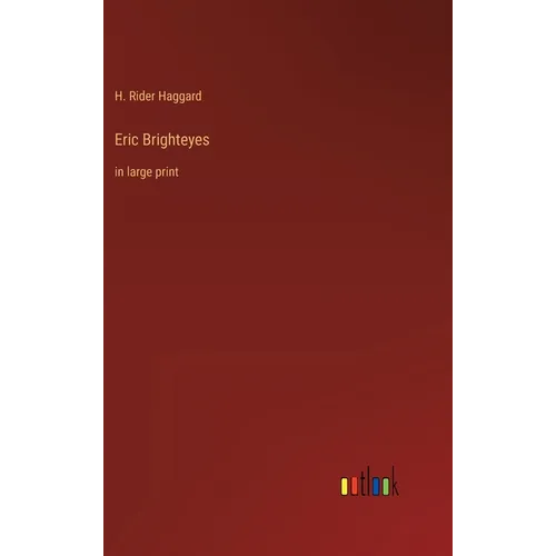 Eric Brighteyes: in large print