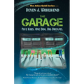 The Garage: Five Kids. One Dog. Big Dreams.