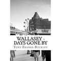 Wallasey - Days Gone By