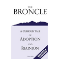 The Broncle: A Curious Tale of Adoption and Reunion