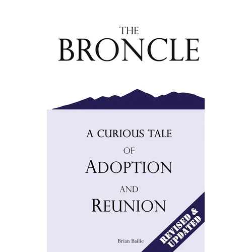 The Broncle: A Curious Tale of Adoption and Reunion