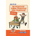 Be Positive! Think Positive! Feel Positive! Surviving Junior High: A self help guide for teens, parents & teachers