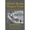 The Daniel Boone Wagon Train--a journey through 'the Sixties'