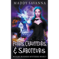 Purrs, Chauffeurs, & Saboteurs