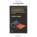 Neftci Solutions Manual to an Introduction to the Mathematics of Financial Derivatives