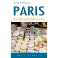 Eating & Drinking in Paris: French Menu Translator and Restaurant Guide (9th edition)