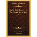 Lights And Shadows In The Life Of An Artisan (1893)