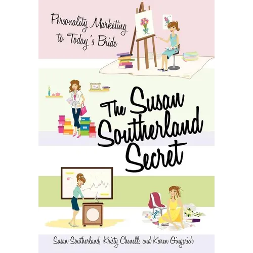 The Susan Southerland Secret: Personality Marketing to Today's Bride