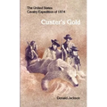 Custer's Gold: The United States Cavalry Expedition of 1874
