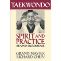 Taekwondo Spirit and Practice: Beyond Self-Defense