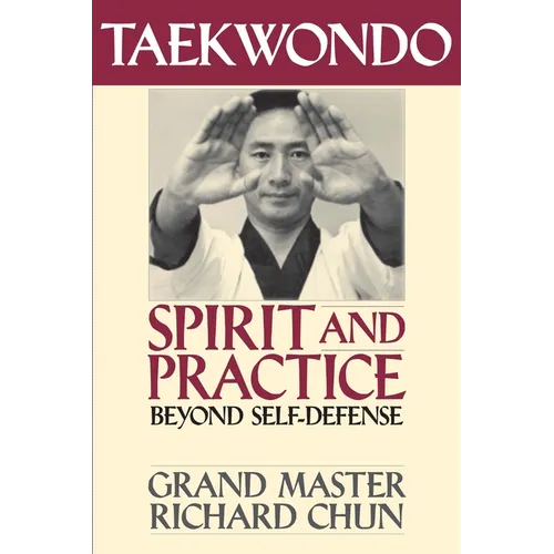 Taekwondo Spirit and Practice: Beyond Self-Defense