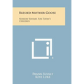 Blessed Mother Goose: Nursery Rhymes for Today's Children