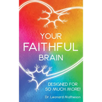 Your Faithful Brain: Designed for so Much More!