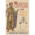 Medieval Costume and How to Make It