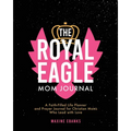 The Royal Eagle Mom Journal: A Faith-Filled Life Planner and Prayer Journal for Christian Moms Who Lead with Love