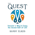 The Quest: Discover a Way to Enjoy the Second Half of Life