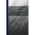 Suicide, a Study in Sociology