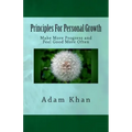 Principles For Personal Growth: Make More Progress and Feel Good More Often