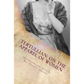 Tertullian: On the Apparel of Women