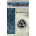 Traditional Witchcraft: Visualization: Simple exercises to develop your visualization skills