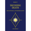 Decoding Death: Metaphysical Interpretation
