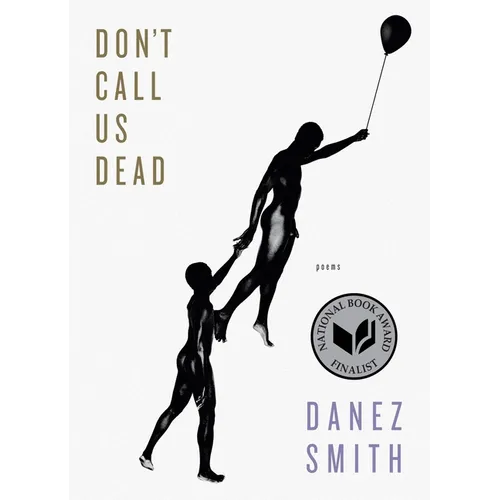 Don't Call Us Dead: Poems