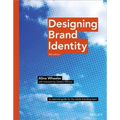 Designing Brand Identity: An Essential Guide for the Whole Branding Team