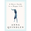 A Short Guide to a Happy Life