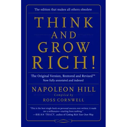 Think and Grow Rich!: The Original Version, Restored and Revisedâ[