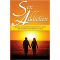 Sex Addiction: Mistakes To Avoid When Living With A Sex Addict And The Path To Your Partner's Recovery