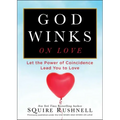 God Winks on Love: Let the Power of Coincidence Lead You to Love
