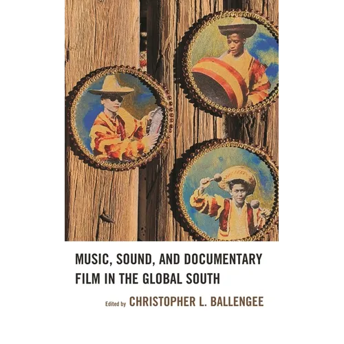 Music, Sound, and Documentary Film in the Global South