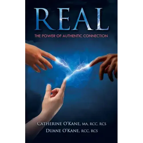 Real: The Power of Authentic Connection