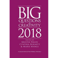 Big Questions in Creativity 2018: A Collection of First Works, Volume 6
