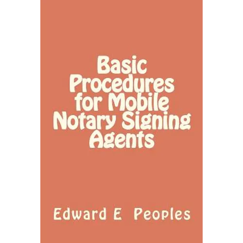 Basic Procedures for Mobile Notary Signing Agents